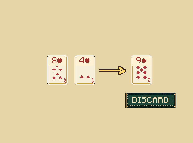 Discard: After drawing, put one unwanted card face up.